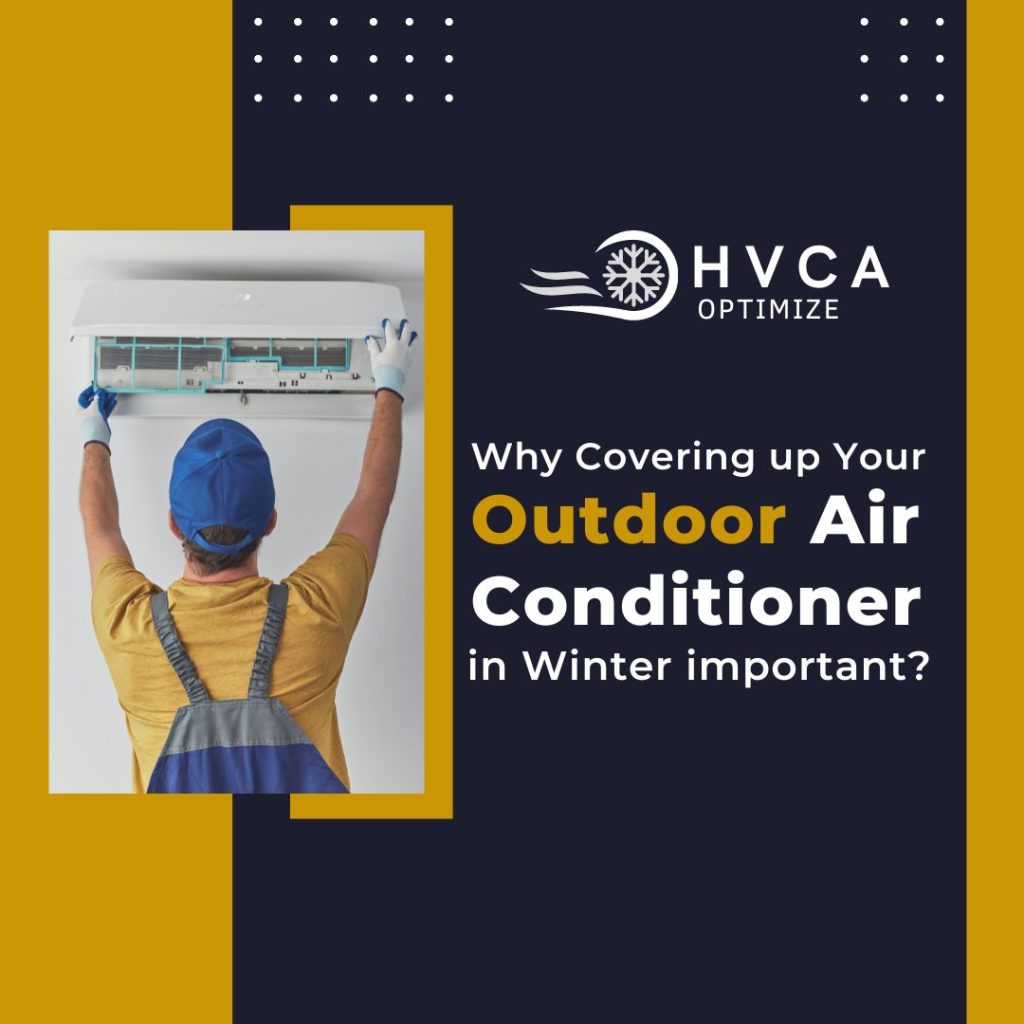 Why Covering up Your Outdoor Air Conditioner in Winter important