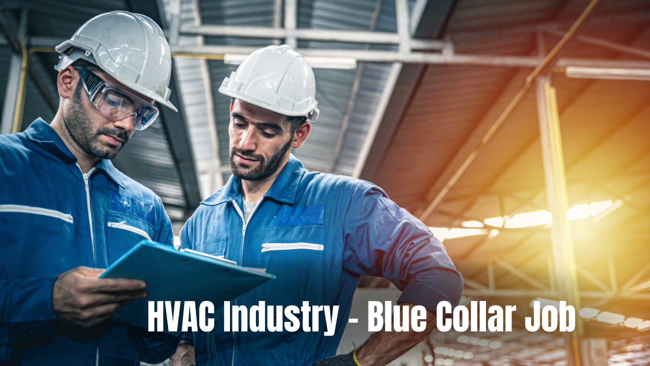 HVAC Industry - Blue Collar Job