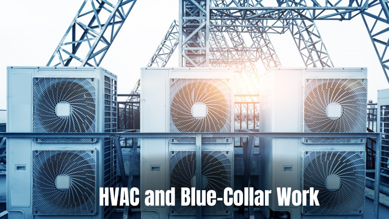 HVAC and Blue-Collar Work